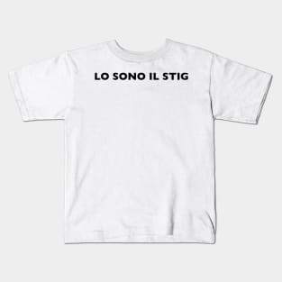 I AM THE STIG - Italian Black Writing Kids T-Shirt